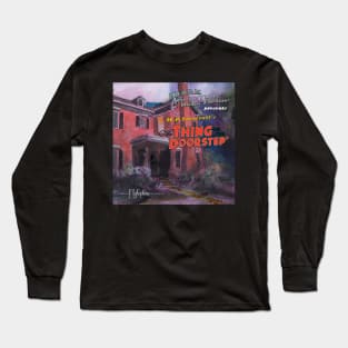 DART®: The Thing on the Doorstep Long Sleeve T-Shirt